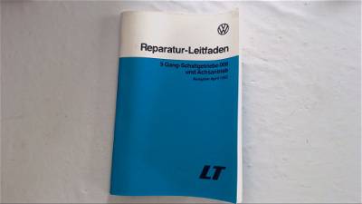 Reparatur Leitfaden VW LT / Ausgabe April 1982 VW LT 50 TD 21K752/W32 Ezl 2DX, 2DM, 281, 283, 291, 293